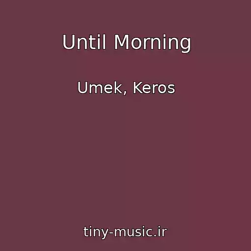 کاور آهنگ Until Morning از Umek, Keros
