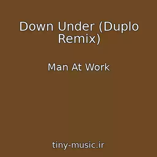 کاور آهنگ Down Under (Duplo Remix) از Man At Work