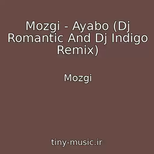 کاور آهنگ Mozgi - Ayabo (Dj Romantic And Dj Indigo Remix) از Mozgi