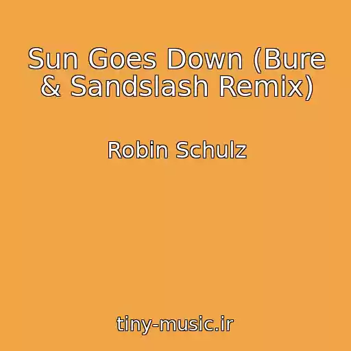 کاور آهنگ Sun Goes Down (Bure & Sandslash Remix) از Robin Schulz
