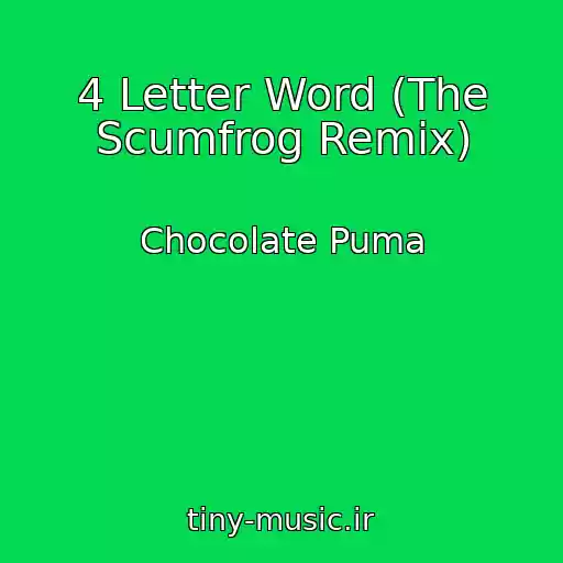 کاور آهنگ 4 Letter Word (The Scumfrog Remix) از Chocolate Puma