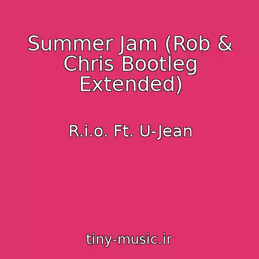 کاور آهنگ Summer Jam (Rob & Chris Bootleg Extended) از R.i.o. Ft. U-Jean