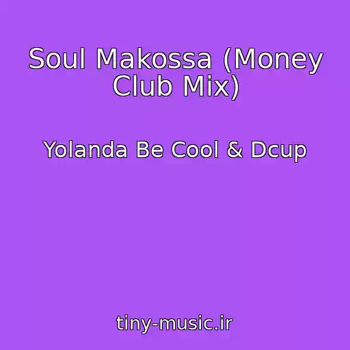 کاور آهنگ Soul Makossa (Money Club Mix) از Yolanda Be Cool & Dcup