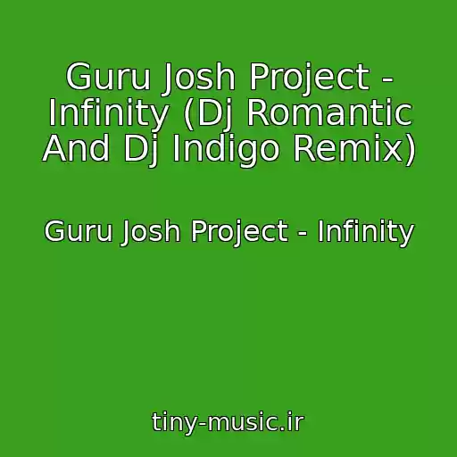 کاور آهنگ Guru Josh Project - Infinity (Dj Romantic And Dj Indigo Remix) از Guru Josh Project - Infinity