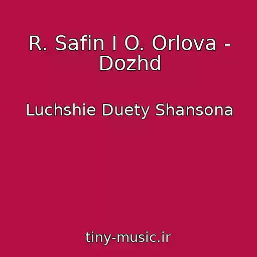 کاور آهنگ R. Safin I O. Orlova - Dozhd از Luchshie Duety Shansona