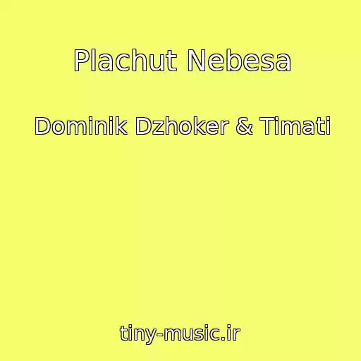 کاور آهنگ Plachut Nebesa از Dominik Dzhoker & Timati