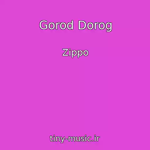 کاور آهنگ Gorod Dorog از Zippo
