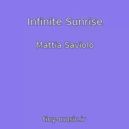 کاور آهنگ Infinite Sunrise از Mattia Saviolo