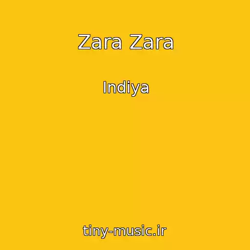 کاور آهنگ Zara Zara از Indiya