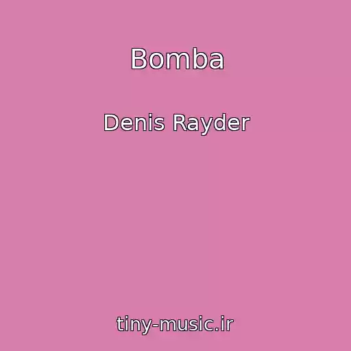کاور آهنگ Bomba از Denis Rayder