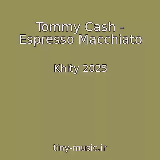 کاور آهنگ Tommy Cash - Espresso Macchiato از Khity 2025