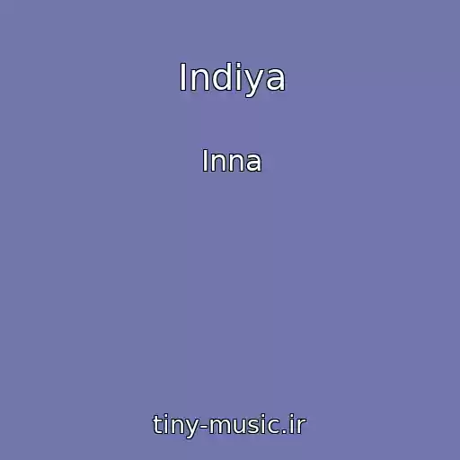 کاور آهنگ Indiya از Inna