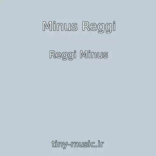 کاور آهنگ Minus Reggi از Reggi Minus