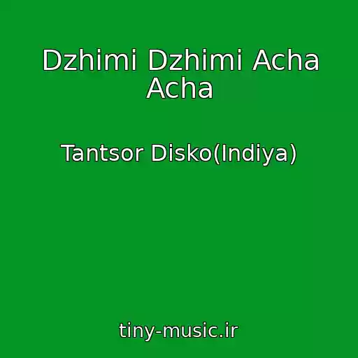 کاور آهنگ Dzhimi Dzhimi Acha Acha از Tantsor Disko(Indiya)