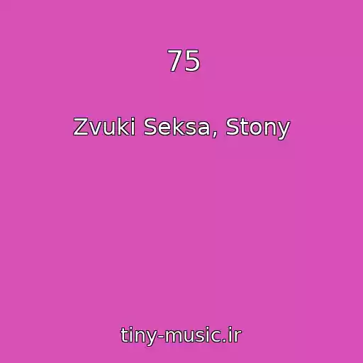 کاور آهنگ 75 از Zvuki Seksa, Stony