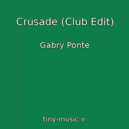کاور آهنگ Crusade (Club Edit) از Gabry Ponte