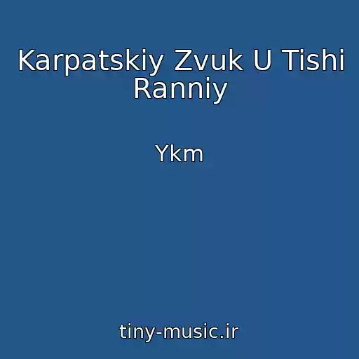 کاور آهنگ Karpatskiy Zvuk U Tishі Rannіy از Ykm