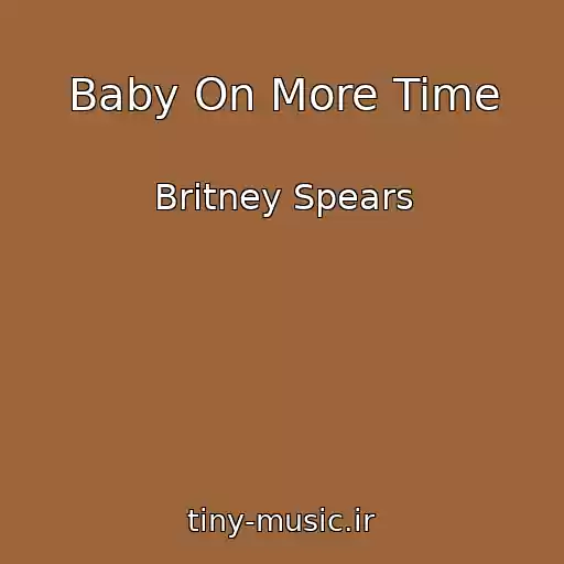 کاور آهنگ Baby On More Time از Britney Spears