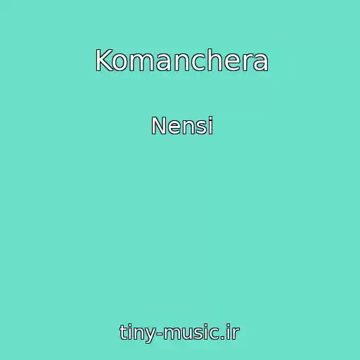 کاور آهنگ Komanchera از Nensi