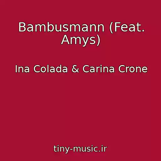 کاور آهنگ Bambusmann (Feat. Amys) از Ina Colada & Carina Crone