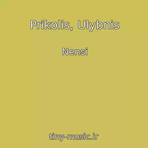 کاور آهنگ Prikolis, Ulybnis از Nensi