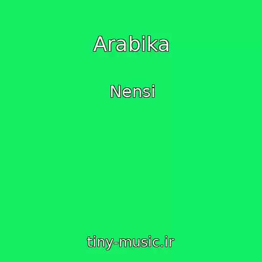 کاور آهنگ Arabika از Nensi