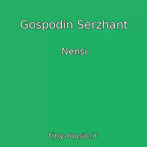 کاور آهنگ Gospodin Serzhant از Nensi