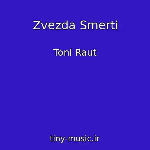 کاور آهنگ Zvezda Smerti از Toni Raut