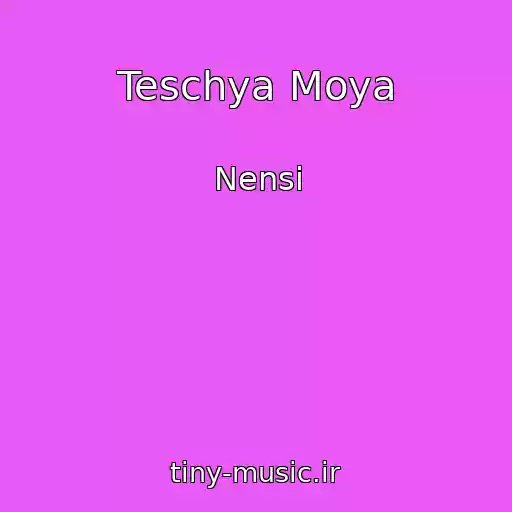 کاور آهنگ Teschya Moya از Nensi