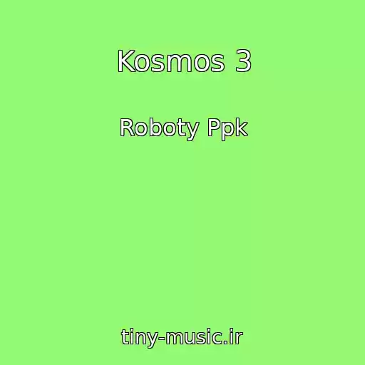 کاور آهنگ Kosmos 3 از Roboty Ppk