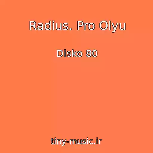 کاور آهنگ Radius. Pro Olyu از Disko 80