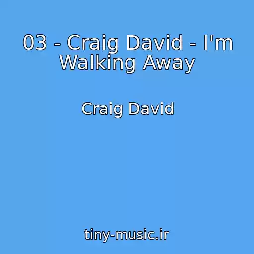 کاور آهنگ 03 - Craig David - I'm Walking Away از Craig David