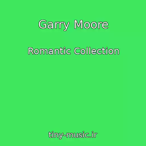 کاور آهنگ Garry Moore از Romantic Collection