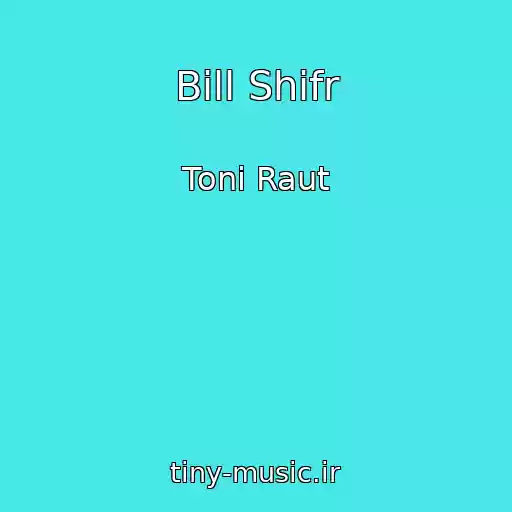 کاور آهنگ Bill Shifr از Toni Raut