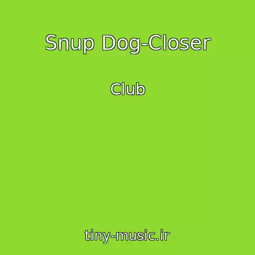 کاور آهنگ Snup Dog-Closer از Club