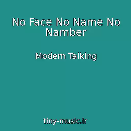 کاور آهنگ No Face No Name No Namber از Modern Talking