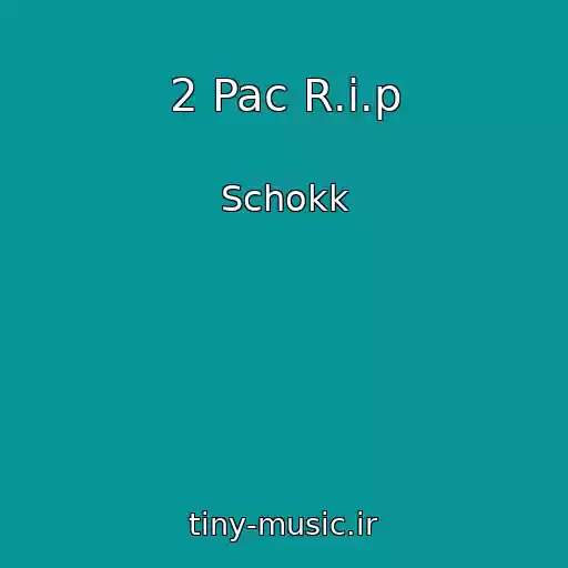 کاور آهنگ 2 Pac R.i.p از Schokk