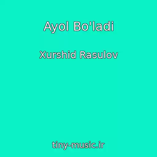 کاور آهنگ Ayol Bo'ladi از Xurshid Rasulov