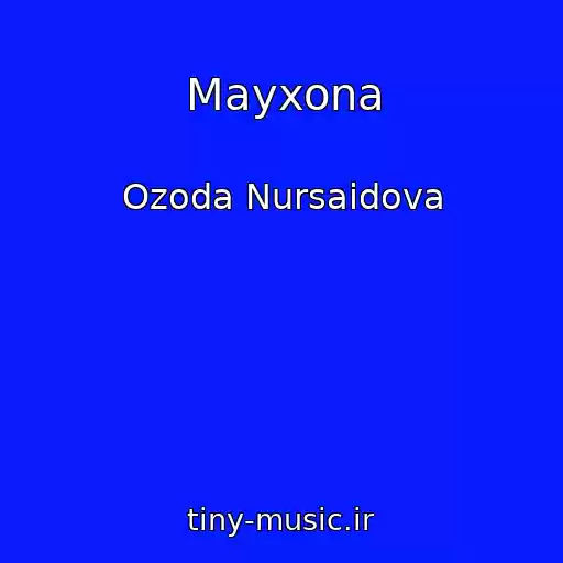 کاور آهنگ Mayxona از Ozoda Nursaidova