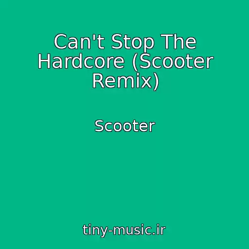 کاور آهنگ Can't Stop The Hardcore (Scooter Remix) از Scooter