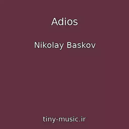 کاور آهنگ Adios از Nikolay Baskov