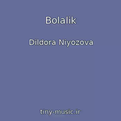 کاور آهنگ Bolalik از Dildora Niyozova