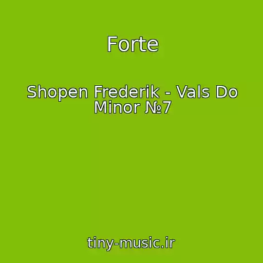 کاور آهنگ Forte از Shopen Frederik - Vals Do Minor №7
