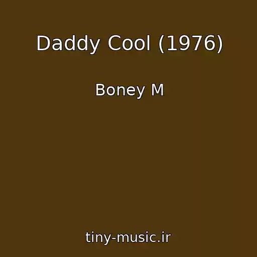 کاور آهنگ Daddy Cool (1976) از Boney M