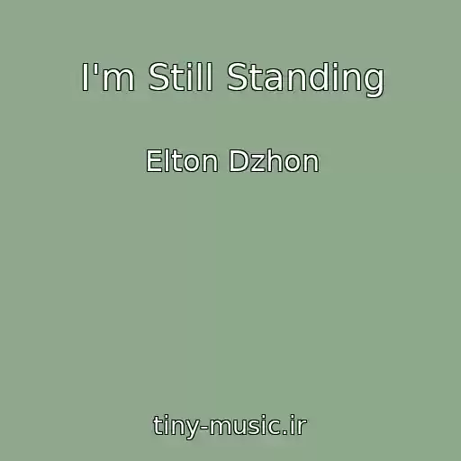 کاور آهنگ I'm Still Standing از Elton Dzhon