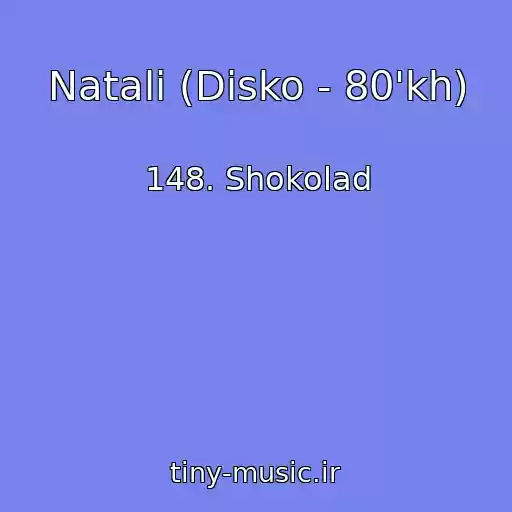 کاور آهنگ Natali (Disko - 80'kh) از 148. Shokolad