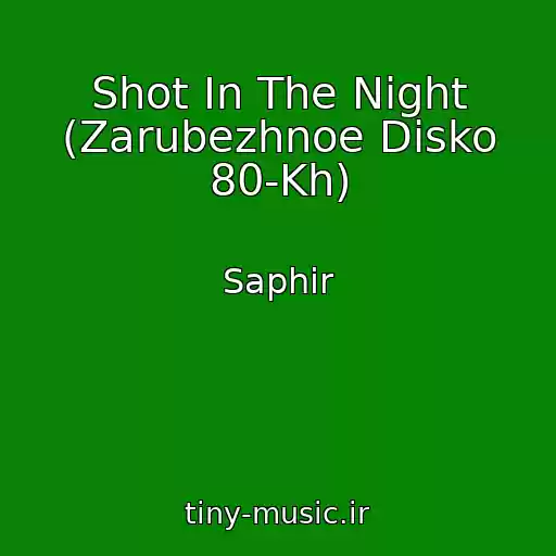 کاور آهنگ Shot In The Night (Zarubezhnoe Disko 80-Kh) از Saphir