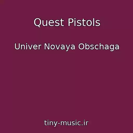 کاور آهنگ Quest Pistols از Univer Novaya Obschaga