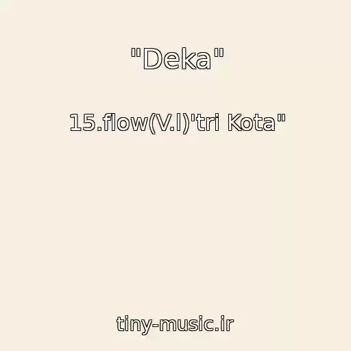 کاور آهنگ "Deka" از 15.flow(V.l)'tri Kota"