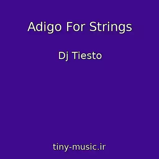 کاور آهنگ Adigo For Strings از Dj Tiesto